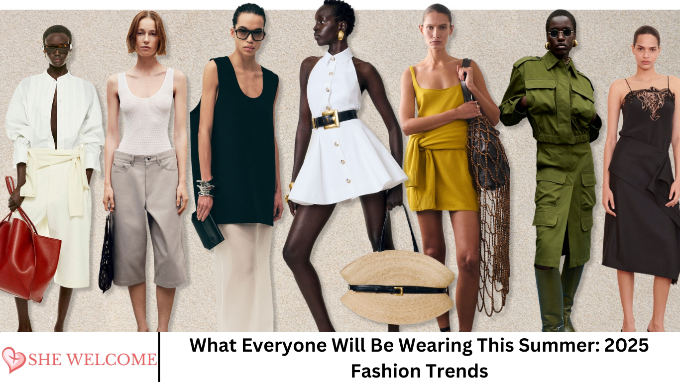 What Everyone Will Be Wearing This Summer: 2025 Fashion Trends