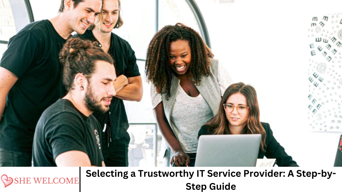 Selecting a Trustworthy IT Service Provider: A Step-by-Step Guide