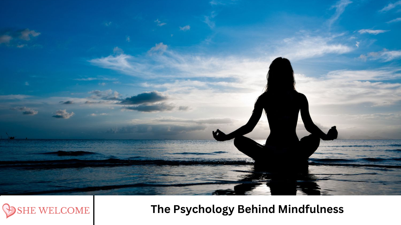 The Psychology Behind Mindfulness
